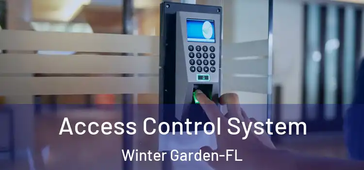Access Control System Winter Garden-FL