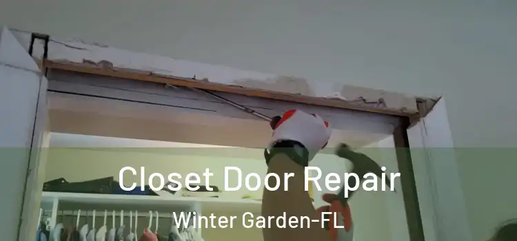  Closet Door Repair Winter Garden-FL