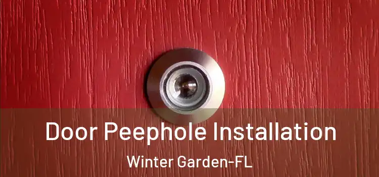  Door Peephole Installation Winter Garden-FL